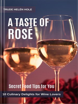 cover image of A Taste of Rosé--with Recipes